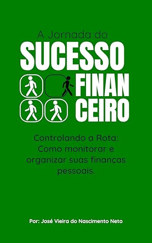 Controlando a Rota: Como Monitorar e Organizar Suas Finanças Pess...