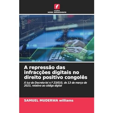 Capa do livro A repressão das infracções digitais no direito positivo congolês: À luz do Decreto-lei n.º 23/010, de 13 de março de 2023, relativo ao código digital