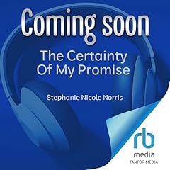 The Certainty Of My Promise Audiolibro Por Stephanie Nicole Norris arte de portada