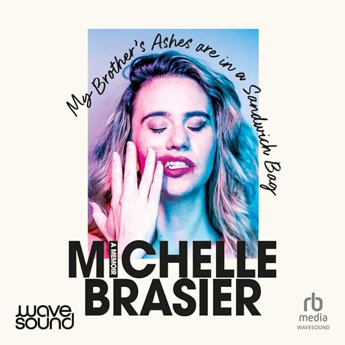 My Brother's Ashes Are in a Sandwich Bag by Michelle Brasier episode artwork