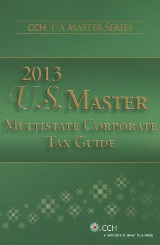 2013 US Master Multistate Corporate Tax Guide