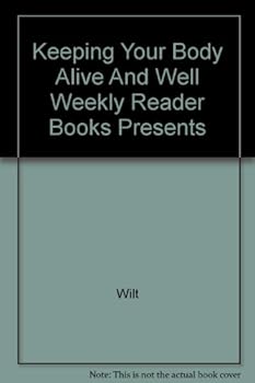 Keeping Your Body Alive & Well