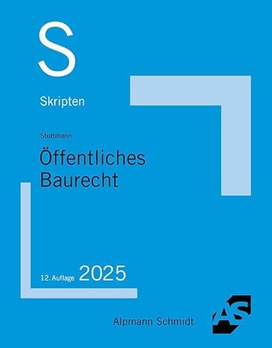 Skript Öffentliches Baurecht (Skripten Öffentliches Recht)