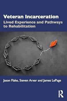 Paperback Veteran Incarceration: Lived Experience and Pathways to Rehabilitation Book