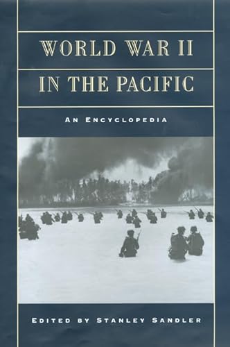 World War II in the Pacific: An Encyclopedia (Military History of the United States)