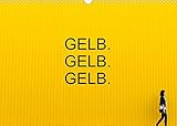 Autor(in): Gerd Matschek Gelb. Gelb. Gelb. (Wandkalender 2022 DIN A3 quer)