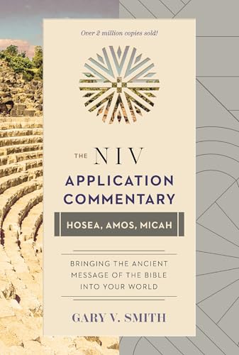 Hosea, Amos, Micah (The NIV Application Commentary)