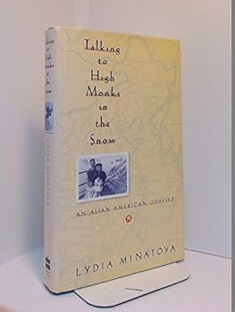 Hardcover Talking to High Monks in the Snow: An Asian American Odyssey Book