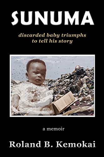 Sunuma: discarded baby triumphs to tell his story (Volume 1)
