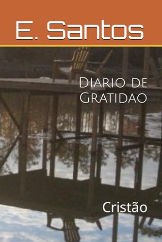Diario de Gratidao: Cristão (Portuguese Edition)