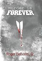Murder is Forever 1460221354 Book Cover