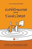 Expérimenter pour s’améliorer: Les katas : un chemin humain et concret vers une culture d’amélioration continue 2982402904 Book Cover