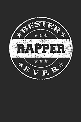 Bester Rapper Ever: A5 Blanko * Notebook * Notizbuch * Taschenbuch * Journal * Tagebuch - Ein lustiges Geschenk fur die Besten Manner Der Welt (German Edition)