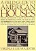 A Field Guide to American Houses 1st (first) edition