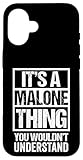 It's A Malone Thing You Wouldn't Understand Surname Name Case for iPhone 16