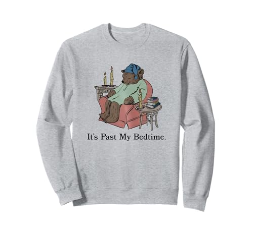 Its Past My Bedtime - Funny Humorous Sleepy Introvert Bear Sweatshirt