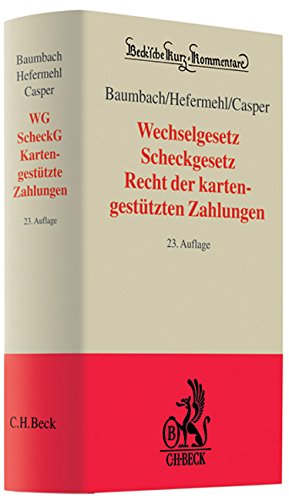 Wechselgesetz, Scheckgesetz, Recht der kartengestützten Zahlungen: mit Nebengesetzen und einer Einf Wechselgesetz, Scheckgesetz, Recht der kartengestützten Zahlungen: mit Nebengesetzen und einer Einf