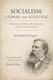 Socialism: Utopian and Scientific: A Modernized Edition with Commentary and the Complete 1892 Text