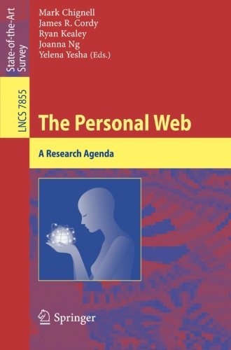 The Personal Web: A Research Agenda (Lecture Notes in Computer Science) (2013-08-07)