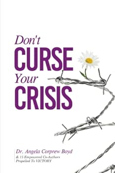 Paperback Don't Curse Your Crisis: Propelled to Victory Book