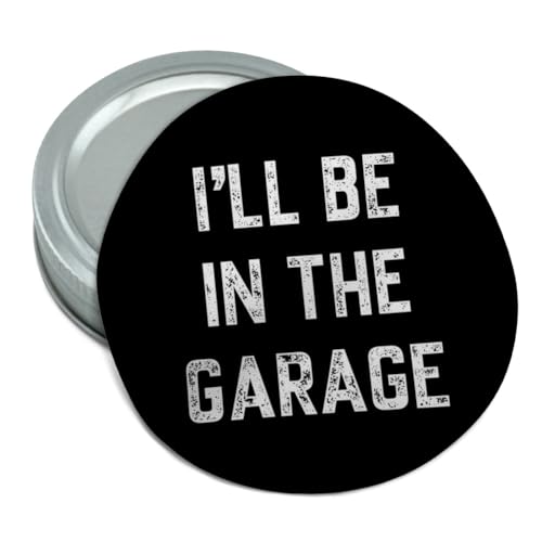 Graphics & More I'll Be in the Garage Round Rubber Non-Slip Jar Gripper Lid Opener