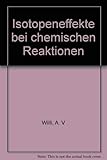 Isotopeneffekte bei chemischen Reaktionen