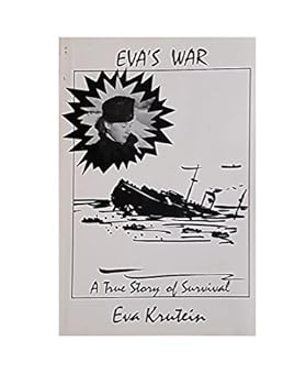 Hardcover Eva's War: A True Story of Survival Book