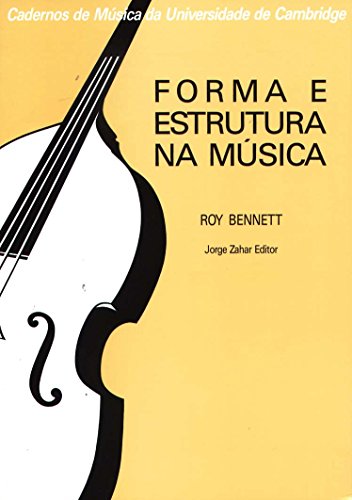 Forma E Estrutura Na Música. Coleção Cadernos Música Univ. Cambridge