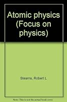 Atomic physics (Focus on physics) 0389000167 Book Cover