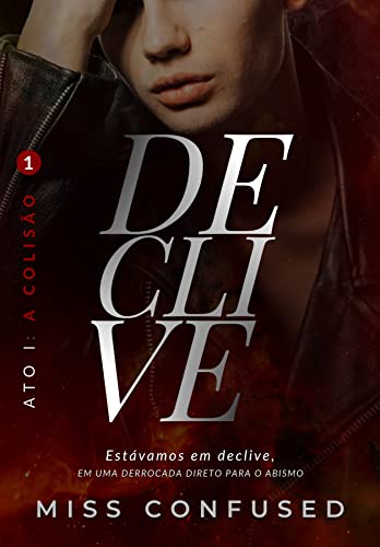 DECLIVE: Ato I - Confused, Miss