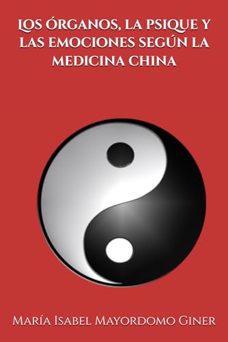 Los órganos, la psique y las emociones según la medicina china (Medicina tradicional china)