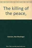 The killing of the peace, B0007DVOHS Book Cover