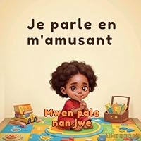 Je parle en m'amusant, Mwen pale nan jwe (French Edition) B0F63TLYND Book Cover