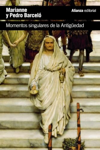 Momentos singulares de la Antigüedad (El libro de bolsillo - Historia)