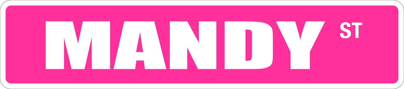 metal sign Mandy 4" x 16" Metal Novelty Street Sign