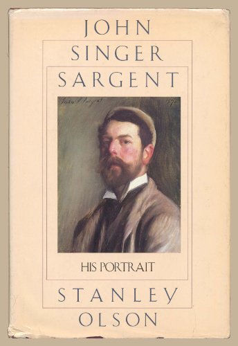 John Singer Sargent, His Portrait 0312444567 Book Cover