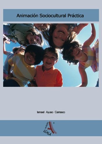Animación sociocultural práctica (Spanish Edition)