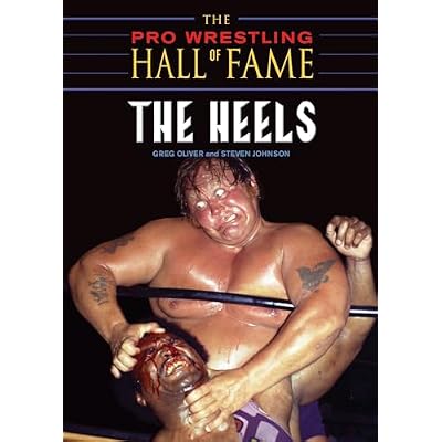 Pro Wrestling Hall of Fame, The: The Heels (Pro Wrestling Hall of Fame)