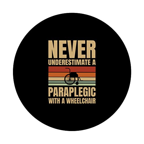 Never Underestimate A Paraplegic With A Wheelchair PopSockets Swappable PopGrip, Black - Image 3