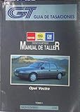  Manual de taller Opel Vectra. tomo I-II Noviembre 1990