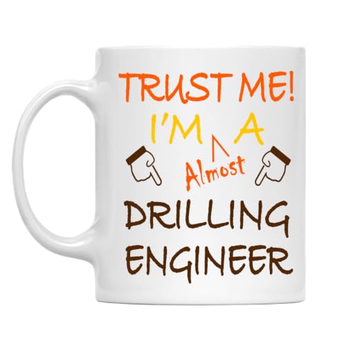 Trust Me! Drilling Engineer Mug, 11 Oz Two-Sided Ceramic Coffee Cup