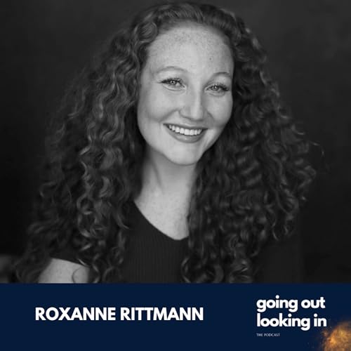 Roxanne Rittmann - Acting as an Expression of Life: How to Create Meaningful Art and Be True to Yourself