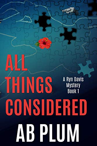 All Things Considered: A Ryn Davis Mystery (Ryn Davis Mystery Series Book 1)