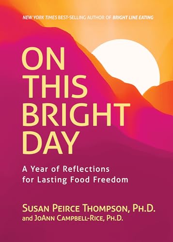 On This Bright Day: A Year of Reflections for Lasting Food Freedom