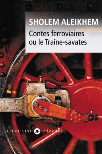 CONTES FERROVIAIRES OU LE TRAÎNE-SAVATES [Pocket Book] SHOLEM,A.