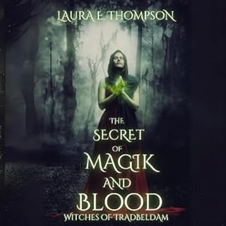 The Secret of Magik and Blood Audiolibro Por Laura E. Thompson arte de portada