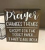 Prayer Changes Things Except The Toilet Paper That’S All You Wall Hanging,For Home Decor Wall,Spiritual Wall Decor Gift,Wall Art,Farmhouse Decor Wall Art Wood Sign 5' x 5'