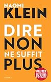 Dire non ne suffit plus. Contre la stratégie du choc de Trump - Naomi Klein 