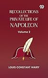 napoleone iii treccani  Recollections Of The Private Life Of Napoleon: Volume 2 (English Edition)