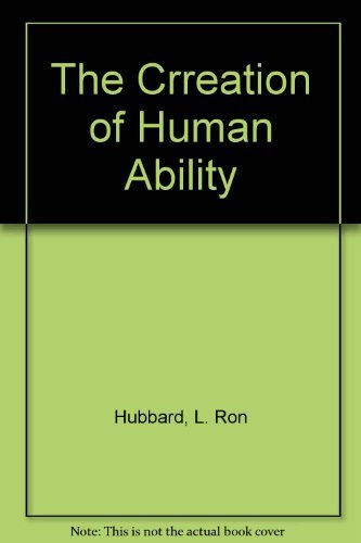 The Crreation of Human Ability B0017W6TR8 Book Cover